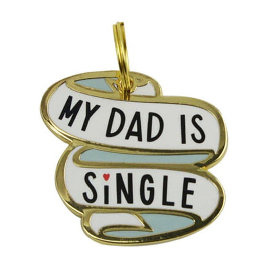 My Dad Is Single Dog Collar Tag