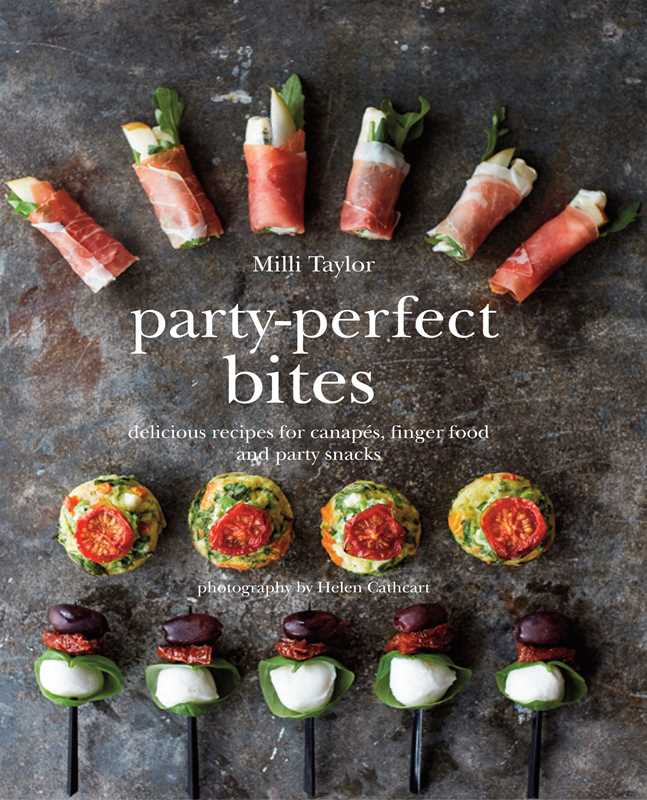 Party-Perfect Bites by Milli Taylor: Hardcover; 144 pages, English